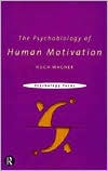Hugh Wagner: The Psychobiology of Human Motivation