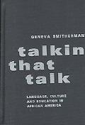 Gene Smitherman: Talkin That Talk: Language, Culture and Education in African America
