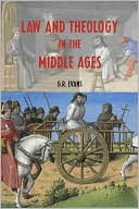 G.R. Evans: Law and Theology in the Middle Ages