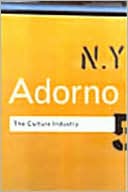 Theodor Adorno: The Culture Industry