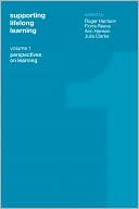 Roger Harrison: Supporting Lifelong Learning: Perspectives on Learning and Teaching, Vol. 1