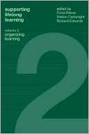 Fiona Reeve: Supporting Lifelong Learning, Volume II: Organising Learning