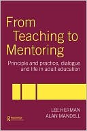 Book cover image of From Teaching to Mentoring by Lee Herman