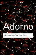 Book cover image of The Stars Down to Earth: And Other Essays on the Irrational Culture by Theodor Adorno