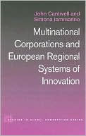 Book cover image of Multinational Corporations And European Regional Systems Of Innovation, Vol. 18 by John Cantwell