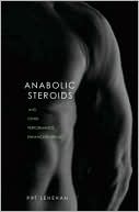 Book cover image of Anabolic Steroids by Patrick Lenehan