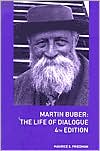 Book cover image of Martin Buber: The Life of Dialogue by Mauric Friedman