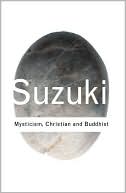 Daisetz Teitaro Suzuki: Mysticism