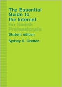 Book cover image of Essential Guide to the Internet for Health Professionals by Sydney Chellen