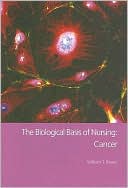 W. Blows: Biological Basis of Nursing: Cancer
