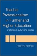 J. Robson: Teacher Professionalism in Further and Higher Education: Challenges to Culture and Practice