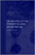 Book cover image of Valuing Intellectual Property in Japan, Britain and the USA by Ruth Taplin