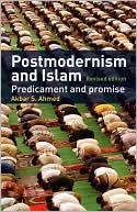 Book cover image of Postmodernism and Islam by Akbar S. Ahmed