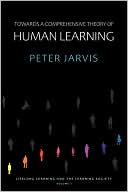 Book cover image of Towards a Comprehensive Theory of Human Learning by Peter Jarvis