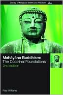 Paul Williams: Mahayana Buddhism: The Doctrinal Foundations