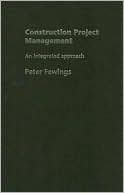 Book cover image of Construction Project Management by Peter Fewings
