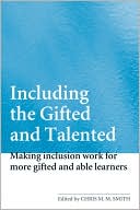 Book cover image of Including the Gifted and Talented by Chris M.M. Smith