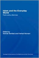 Sohrab Behdad: Islam and the Everyday World: Public Policy Dilemmas