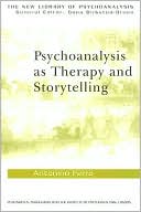 Antonino Ferro: Psychoanalysis as Therapy and Storytelling