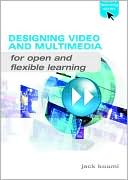 Jack Koumi: Designing Educational Video and Multimedia for Open and Distance Learning