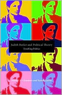 Samuel Chambers: Judith Butler and Political Theory: Troubling Politics