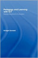 Bridget Somekh: Pedagogy and Learning with ICT