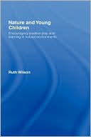 Book cover image of Nature and Young Children by Ruth Wilson
