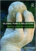 Alan Freitag: Global Public Relations: Spanning Borders, Spanning Cultures