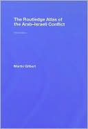 Book cover image of Atlas of the Arab Israeli Conflict by Martin Gilbert
