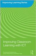 Book cover image of Improving Classroom Learning with ICT by Rosamund Sutherland