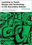 Gw Owen-Jackson: Learning to Teach Design and Technology in the Secondary School: A Companion to School Experience