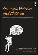 Book cover image of Domestic Violence and Children: A handbook for professionals working in schools and early years settings by Abigail Sterne