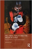 Johanna Hood: HIV/AIDS, Health and the Media in China: Imagined immunity through racialized disease