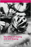 Book cover image of Ethics of Doping and Anti-Doping: To Redeem the Soul of Sport by Verner Moller