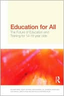 Book cover image of Education for All: The Future of Education and Training for 14-19 year-olds by Richard Pring