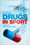 David R. Mottram: Drugs in Sport