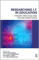 Book cover image of Researching IT in Education: Theory, Practice and Future Directions by Anne Mcdougall