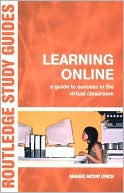 M. Mcvay Lynch: Learning Online: A Guide to Success in the Virtual Classroom