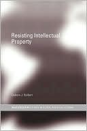 Debora J. Halbert: Resisting Intellectual Property