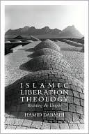 Hamid Dabashi: Islamic Liberation Theology: Resisting the Empire