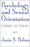 Book cover image of Psychology and Sexual Orientation: Coming to Terms by Janis S. Bohan