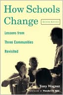 Book cover image of How Schools Change by Tony Wagner