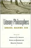 Book cover image of Literary Philosophers: Borges, Calvino, Eco by Jorge Gracia