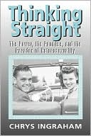 Chrys Ingraham: Thinking Straight: The Power, Promise and Paradox of Heterosexuality