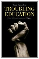 Book cover image of Troubling Education: Queer Activism and Antioppressive Pedagogy by Kevin Kumashiro