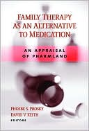 Phoebe Prosky: Family Therapy as an Alternative to Medication: An Appraisal of Pharmland