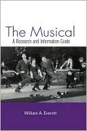 William A. Everett: The Musical: A Research and Information Guide