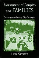 Len Sperry: Assessment of Couples and Families (Family Therapy and Counseling Series): Contemporary and Cutting-Edge Strategies