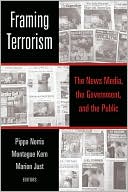 Pippa Norris: Framing Terrorism: The News Media, the Government and the Public