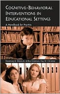 Rosemary B. Mennuti: Cognitive-Behavioral Interventions in Educational Settings: A Handbook for Practice